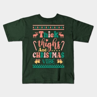 Thick Thighs and Christmas Vibe Kids T-Shirt